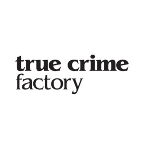 True Crime Factory